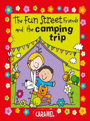 cover image of The Fun Street Friends and the Camping Trip